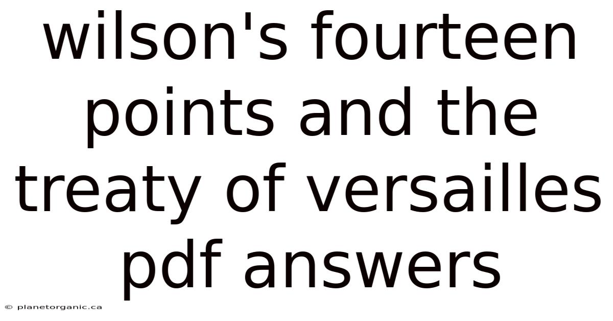 Wilson's Fourteen Points And The Treaty Of Versailles Pdf Answers