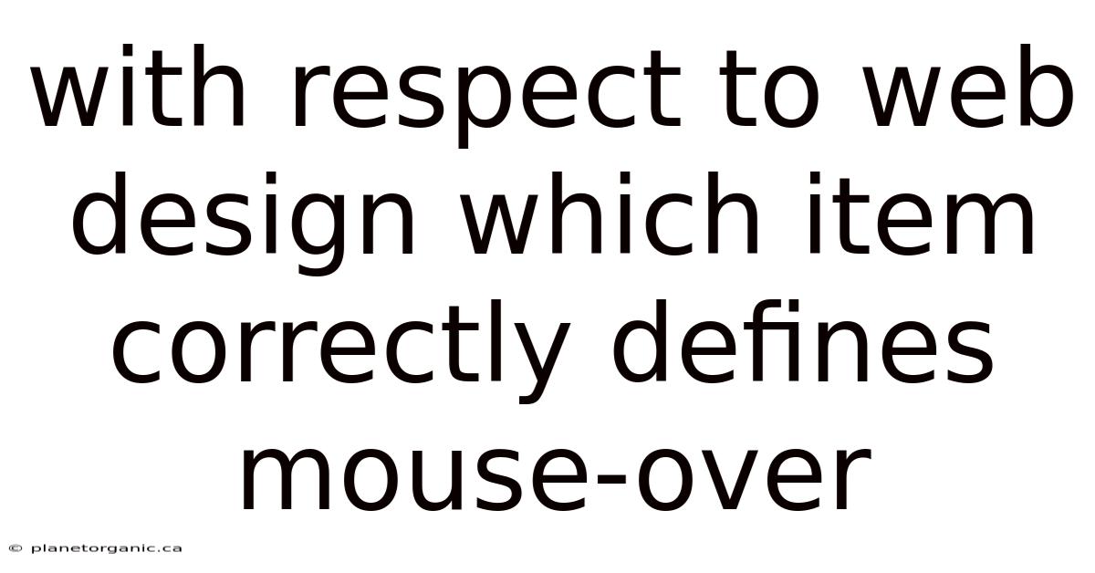 With Respect To Web Design Which Item Correctly Defines Mouse-over