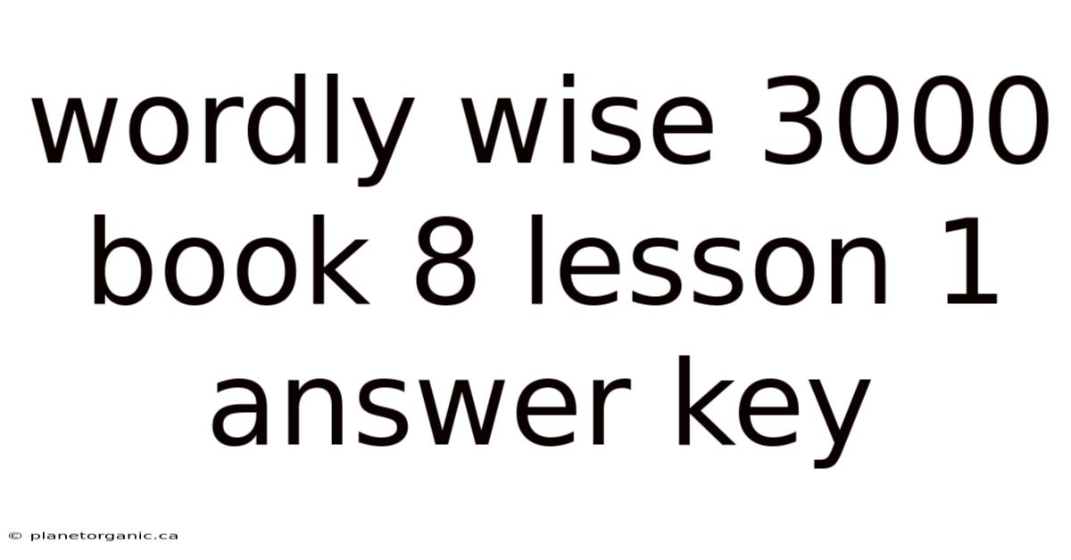 Wordly Wise 3000 Book 8 Lesson 1 Answer Key