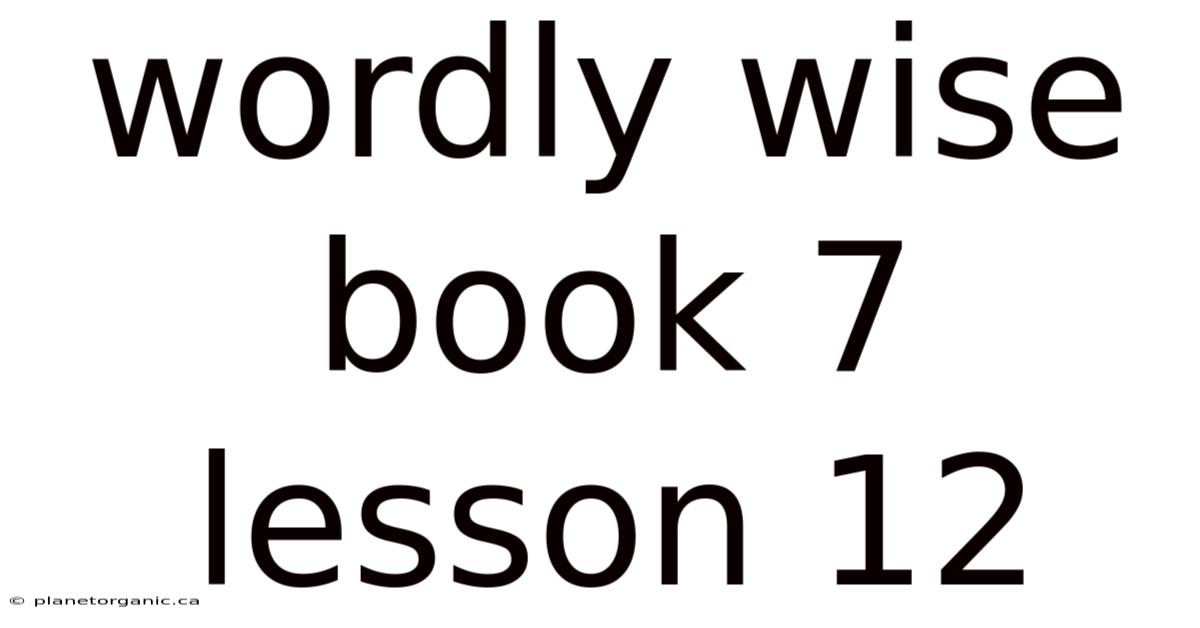 Wordly Wise Book 7 Lesson 12