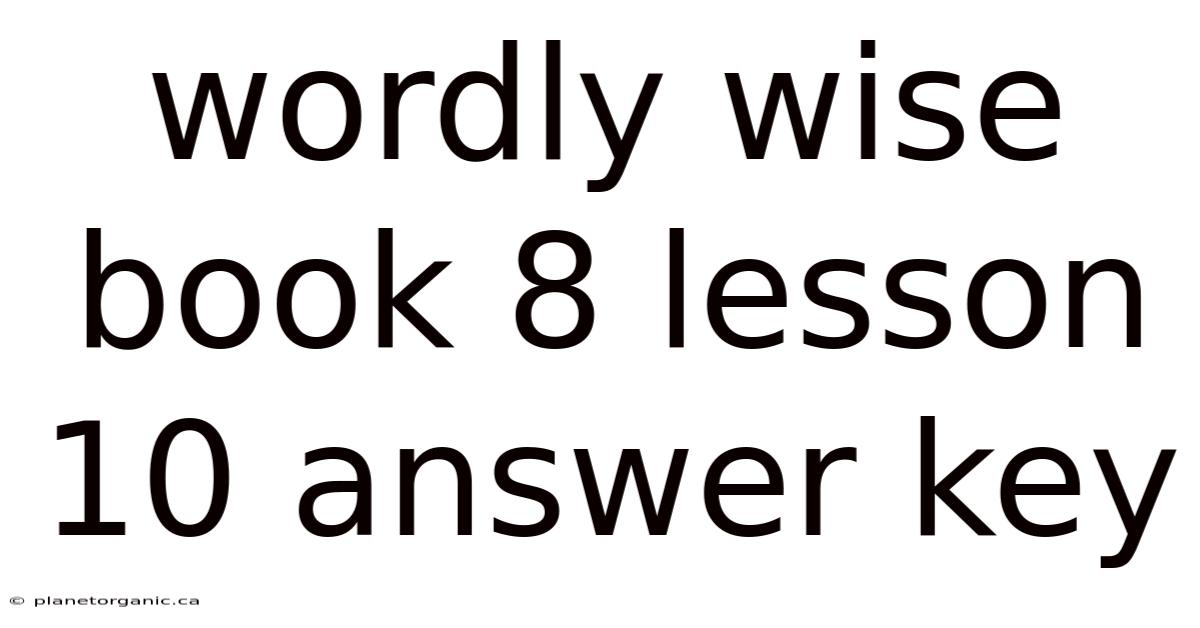 Wordly Wise Book 8 Lesson 10 Answer Key