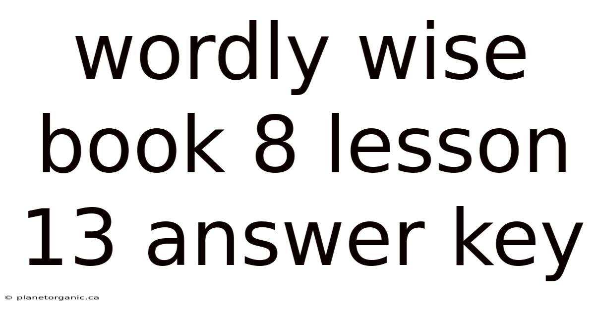 Wordly Wise Book 8 Lesson 13 Answer Key