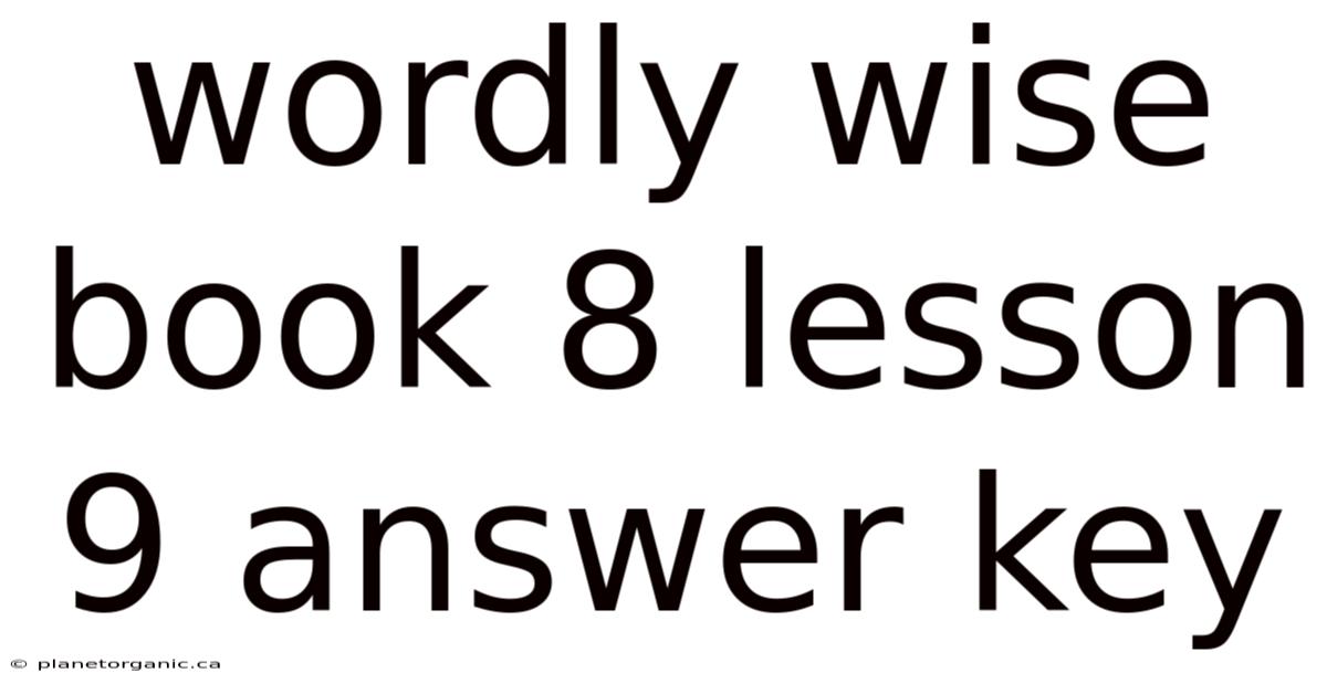 Wordly Wise Book 8 Lesson 9 Answer Key