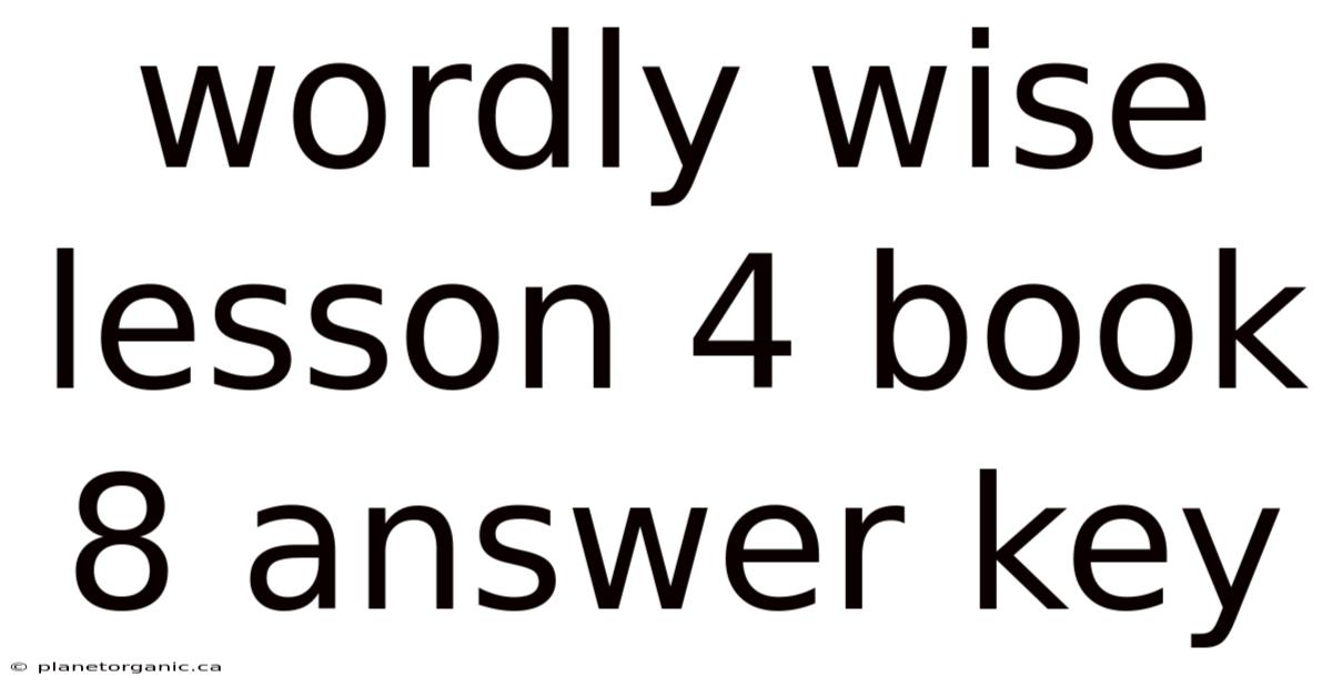 Wordly Wise Lesson 4 Book 8 Answer Key
