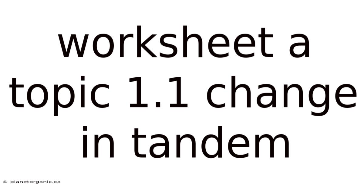 Worksheet A Topic 1.1 Change In Tandem