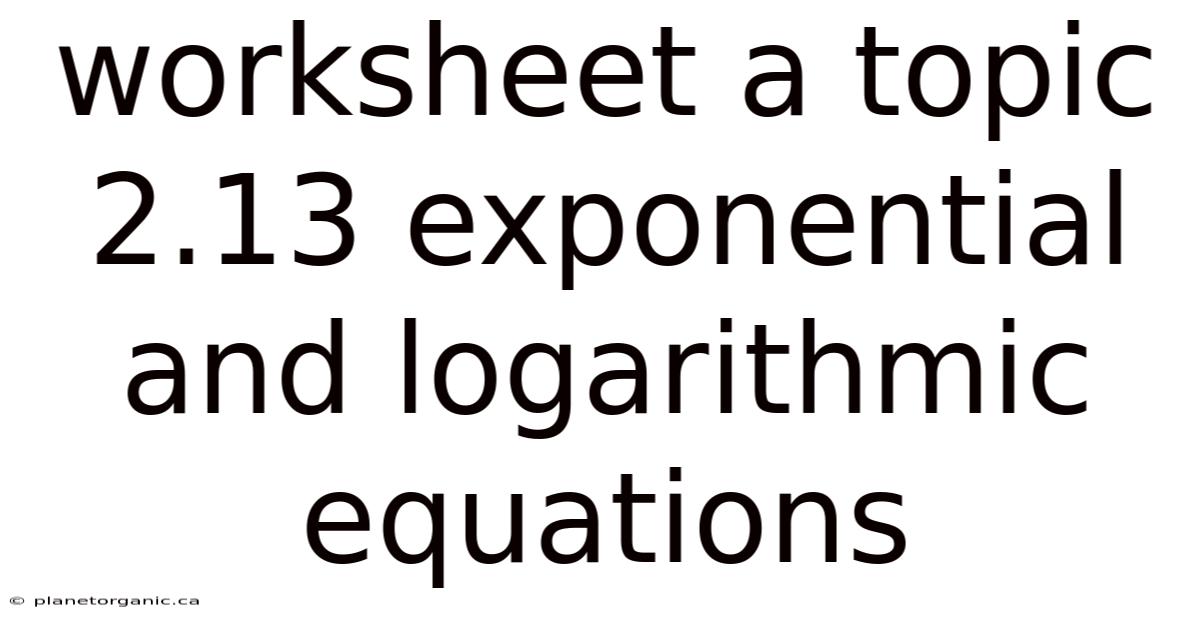 Worksheet A Topic 2.13 Exponential And Logarithmic Equations