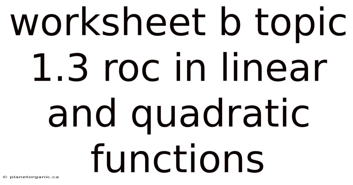 Worksheet B Topic 1.3 Roc In Linear And Quadratic Functions