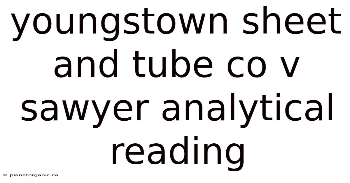 Youngstown Sheet And Tube Co V Sawyer Analytical Reading